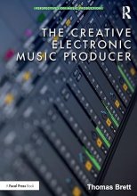 کتاب انگلیسی د کرییتیو الکترونیک میوزیک پرودوسر The Creative Electronic Music Producer