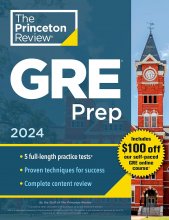 Princeton Review GRE Prep 2024: 5 Practice Tests
