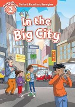 کتاب داستان انگلیسی در شهر بزرگ Oxford Read and Imagine Level 2 In the Big City