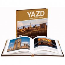 کتاب مصور یزد پایتخت بادگیرها Yazd Capital Of Wind Towers