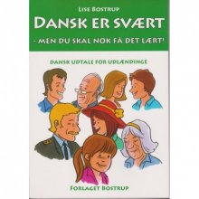 Dansk er svaert men du skal nok få det lært