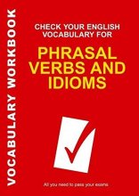 کتاب زبان چک یور وکبیولری فور فریزال وربز اند ایدیمز Check Your English Vocabulary for Phrasal Verbs and Idioms
