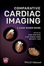 Comparative Cardiac Imaging: A Case-based Guide 1st Edition, Kindle Edition
