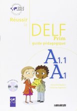 Reussir le delf prim A1 A1.1 guide pedagogique