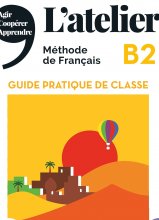کتاب معلم فرانسوی آتلیر LatelierB2 Guide Pratique De Classe