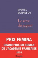 Le reve du jaguar Miguel Bonnefoy