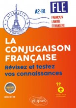 خرید کتاب فرانسوی La conjugaison française. Révisez et testez vos connaissances • A2-B1