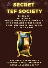خرید کتاب SECRET TEF SOCIETY : 30 jours pour améliorer son score au TEF CANADA