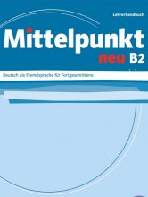 خریدکتاب آلمانی معلم میتل پونکت جدید Mittelpunkt neu B2 Lehrerhandbuch