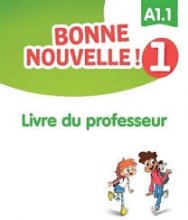 خرید کتاب معلم فرانسوی بن نوول Bonne Nouvelle! 1 A1.1 livre du professeur