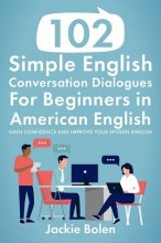 کتاب 102 Simple English Conversation Dialogues For Beginners in American English
