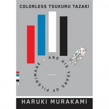 Colorless Tsukuru Tazaki and His Years of Pilgrimage