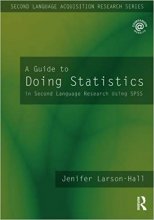 A Guide to Doing Statistics in Second Language Research Using SPSS