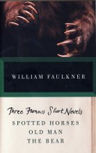 کتاب رمان انگلیسی  سه رمان کوتاه مشهور اسب های خالدار، پیرمرد، خرس THREE FAMOUS SHORT NOVELS: Spotted Horses, Old Man, The Bear