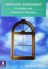 Language Assessment Principles and Classroom Practice