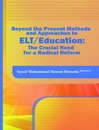 Beyond the Present Methods and Approaches to ELT