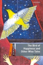 کتاب داستان زبان انگلیسی دومینو پرنده خوشبختی و دیگر داستان های آموزنده New Dominoes 2 The Bird of Happiness and Other Wise Ta