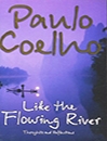 Like the Flowing River