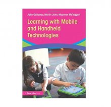 Learning with Mobile and Handheld Technologies