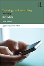 کتاب زبان تیچینگ اند ریسرچینگ رایتینگ ویرایش سوم  Teaching and Researching Writing 3rd Edition