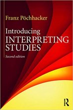 کتاب زبان اینترودوسینگ اینترپرتینگ استادیز ویرایش دوم  Introducing Interpreting Studies Second Edition
