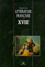 Itineraires litteraires XVIII histoire de la litterature francais