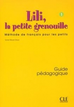 کتاب معلم فرانسوی لیلی  Lili, La Petite Grenouille Niveau 1 Guide Pedagogique