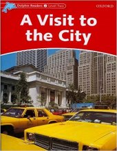 کتاب زبان دلفین ریدرز 2 گشت و گذار در شهر Dolphin Readers 2 A Visit to the City