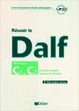 کتاب آزمون فرانسه روسیر ل دلف reussir le dalf niveaux C1/C2 DU CADRE EUROPEEN COMMUN DE REFERENCE