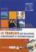 کتاب زبان فرانسه ابجکتیف دیپلوماتی  Objectif Diplomatie: Livre De L'Eleve 1 Levels A1-A2