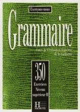 grammaire cours de civilisation francais de la sorbonne 350 exercices niveau superrieur 2