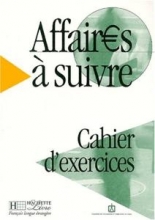 affaires a suivre cahier d'exercices niveau intermediaire