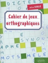 cahier de jeux orthographiques