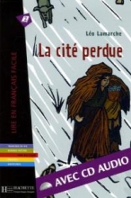 کتاب داستان فرانسوی شهر گمشده La cité perdue +1CD audio