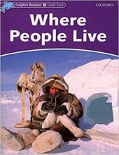 کتاب زبان دلفین ریدرز 4جایی که مردم زندگی می کنند Dolphin Readers 4 Where People Live