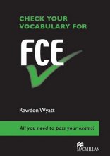 کتاب زبان چک یور وکبیولری فور اف سی ایی CHECK YOUR VOCABULARY FOR FCE Rawdon Wyatt All you need to pass your exams