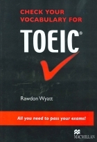 کتاب زبان چک یور وکبیولری فور توئیک  CHECK YOUR VOCABULARY FOR TOEIC Rawdon Wyatt All you need to pass your exams