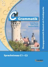 C Grammatik Übungsgrammatik Deutsch als Fremdsprache Sprachniveau C1.C2