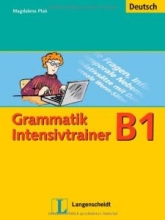 Grammatik Intensivtrainer B1