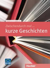 کتاب زبان آلمانی  Zwischendurch mal kurze Geschichten niveau A2 B2