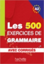 کتاب گرامر فرانسه لس 500 اکسرسیز Les 500 Exercices de Grammaire A2 + corriges