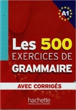 کتاب گرامر فرانسه لس 500 اکسرسیز Les 500 Exercices de Grammaire A1 + corriges