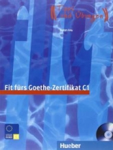 کتاب آزمون آلمانی فیت فورس گوته زرتیفیکات Fit fürs Goethe-Zertifikat C1. Zentrale Mittelstufenprufung Audio-CD