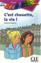 کتاب داستان دو زبانه فرانسه فارسی زندگی عالیست lecture en francais facile c'est chouette la vie niveau intro فرانسه -فارسی