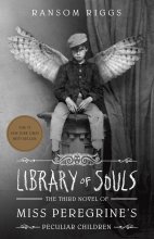 کتاب رمان انگلیسی خانه دوشیزه پرگرین برای بچه های عجیب و غریب Library of Souls-Miss Peregrines Home for Peculiar Children-Book3