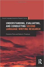 کتاب Understanding Evaluating and Conducting Second Language Writing