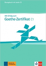 کتاب آزمون آلمانی میت ارفولگ گوته Mit Erfolg zum Goethe-Zertifikat: Ubungsbuch C1 + CD