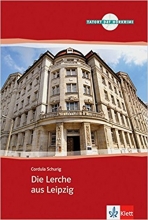 کتاب داستان آلمانی لارک از لایپزیگ Die Lerche Aus Leipzig A2/B1