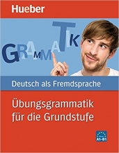 کتاب زبان  Ubungsgrammatik Fur Die Grundstufe A1-B1
