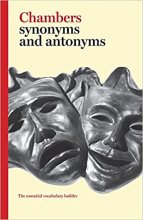 Chambers Synonyms and Antonyms